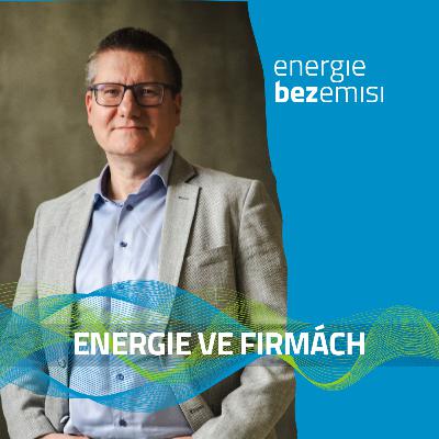 Martin Kročil - Dostupné a udržitelné energie ve firmách (2/2) Martin Kročil - Dostupné a udržitelné energie ve firmách (2/2)