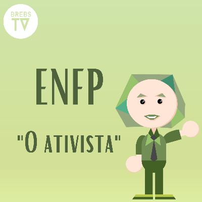 Episódio 14 - ENFP, O ativista (Série As 16 personalidades - MBTI) - Brebs TV