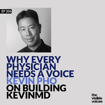 Why Every Physician Needs a Voice: Kevin Pho on Building KevinMD