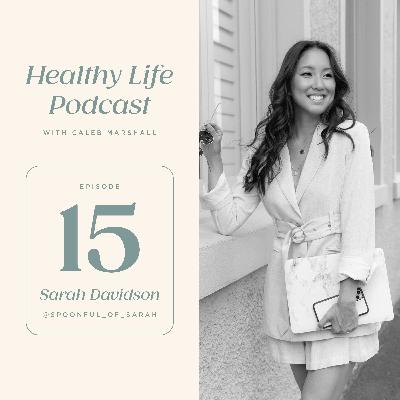 Finding Your Passion & Seizing the Yay with Sarah Davidson (Holloway) | @spoonful_of_sarah | Episode 15