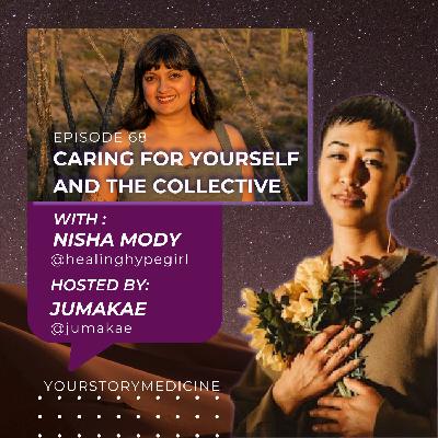 Caring for Yourself AND the Collective with Nisha Mody