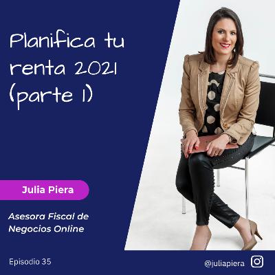 035 - Planifica tu renta 2021 (parte 1) 035 - Planifica tu renta 2021 (parte 1)