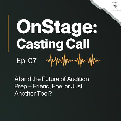 Episode 7: AI and the Future of Audition Prep – Friend, Foe, or Just Another Tool?