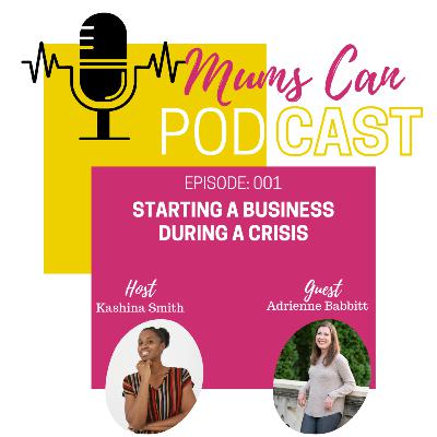 001 - Starting a business during a crisis FT Adrienne Babbitt 001 - Starting a business during a crisis FT Adrienne Babbitt