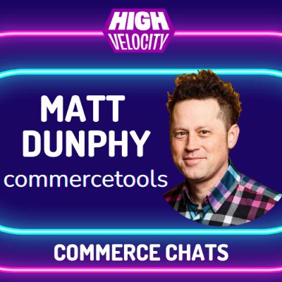 Total Eclipse of the Cart with Matt Dunphy, commercetools
