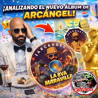 ¿Es La 8VA Maravilla el Mejor Disco de Arcángel en AÑOS? 🤯 ¿Es La 8VA Maravilla el Mejor Disco de Arcángel en AÑOS? 🤯