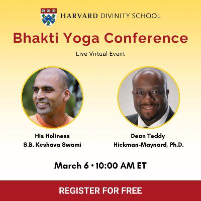 Spiritual Friendship with Keshava Swami & Dean Teddy | Bhakti Yoga Conference @ Harvard Divinity School | Episode 164