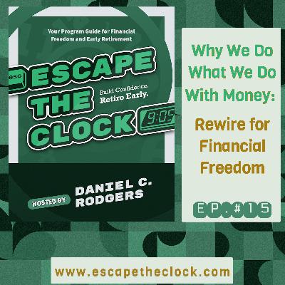 Why We Do What We Do With Money - Rewire for Financial Freedom
