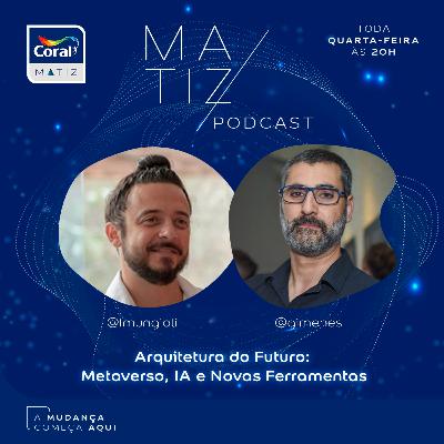 Ep 2 | Lourenço Gimenes “Arquitetura do Futuro: Metaverso, IA e Novas Ferramentas” Ep 2 | Lourenço Gimenes “Arquitetura do Futuro: Metaverso, IA e Novas Ferramentas”