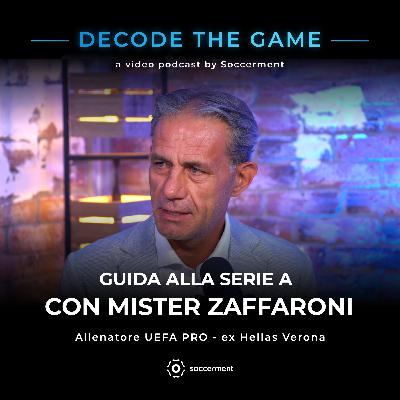 EP. 7 - GUIDA ALLA SERIE A: UN CAMPIONATO COMPETITIVO - CON MISTER ZAFFARONI EP. 7 - GUIDA ALLA SERIE A: UN CAMPIONATO COMPETITIVO - CON MISTER ZAFFARONI
