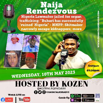 Nigerian Lawmaker jailed for organ trafficking; "Buhari has successfully 'ruined' Nigeria" - NNPP; Skitmaker narrowly escape kidnappers; more