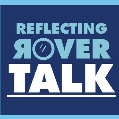Reflecting Rover Talk Episode 3 Love