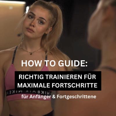 #76| How to Guide: Richtig Trainieren & Schneller Fortschritte machen (Eps.3)
