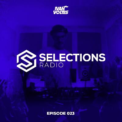 Selections Radio | Episode 023