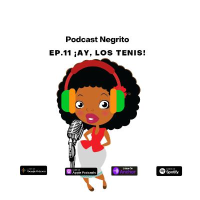 Ep. 11 ¡Ay, los tenis! Ep. 11 ¡Ay, los tenis!
