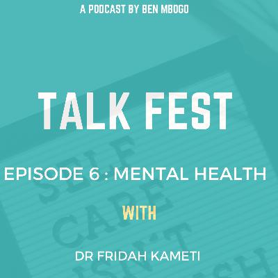 Episode 6 - MENTAL HEALTH