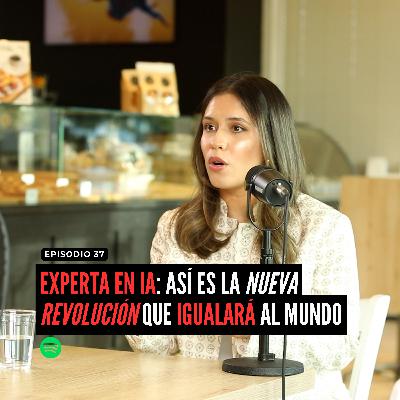 Experta en IA: Así es la nueva revolución que igualará al mundo | Melissa Rojo. Episodio 37