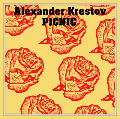 Alexander Krestov - Picnic #69 (2025)