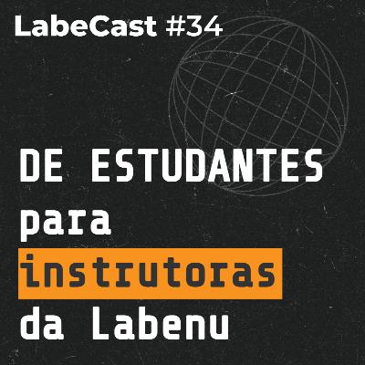 Diferenças entre ESTUDAR e ENSINAR programação - LabeCast #34