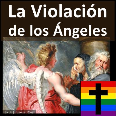 3. La Violación de los Ángeles: Culpar a los Homosexuales 3. La Violación de los Ángeles: Culpar a los Homosexuales