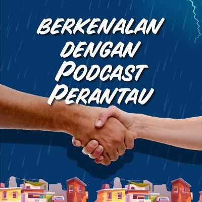 Berkenalan dengan Podcast Perantau