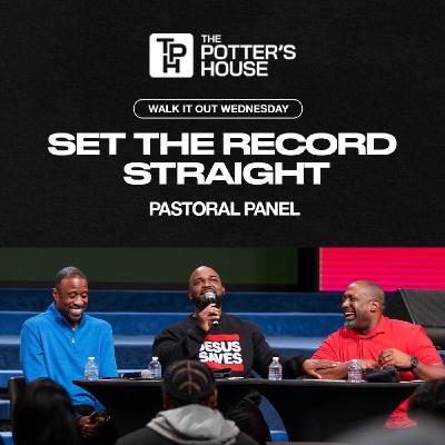 Walk It Out Wednesday: Set the Record Straight - Pastoral Panel