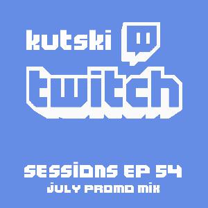 Twitch Sessions Ep. 54 (July Promo Mix)