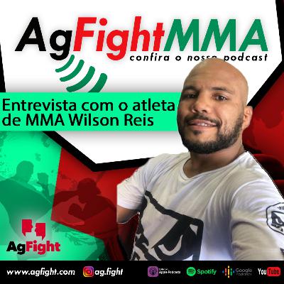 Ag Fight Entrevista Wilson Reis Ag Fight Entrevista Wilson Reis