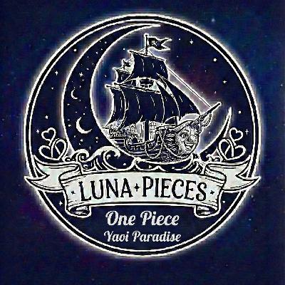 Luna Pieces Podcast Episodio 6 OMEGAVERSE de One Piece + Especial ZOSAN: Amor/Odio y nuestro nuevo Doujinshi
