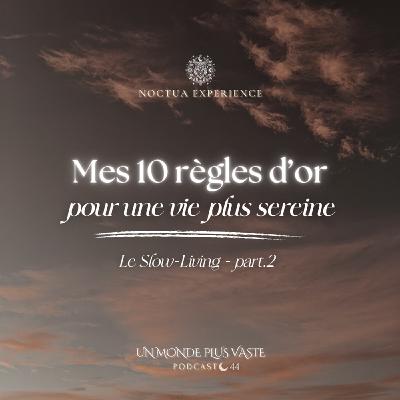 Mes 10 règles d’or pour une vie plus sereine (Slow-Living – Part.2)