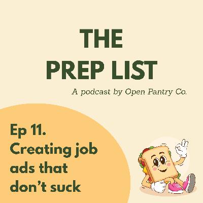 Episode 11 - Creating Job Ads That Don’t Suck: Level Up Your Hiring Game!