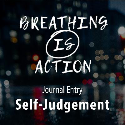 Journal Entry: Self-Judgement