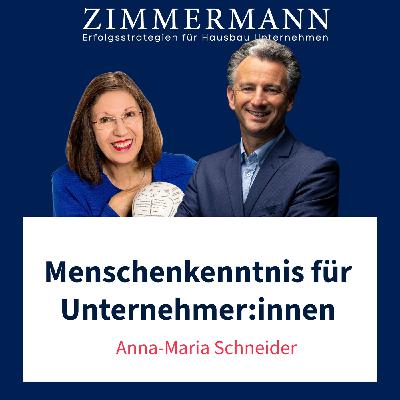 Menschenkenntnis für Unternehmer:innen - Im Gespräch mit Anna-Maria Schneider - Podcast Nr. 98