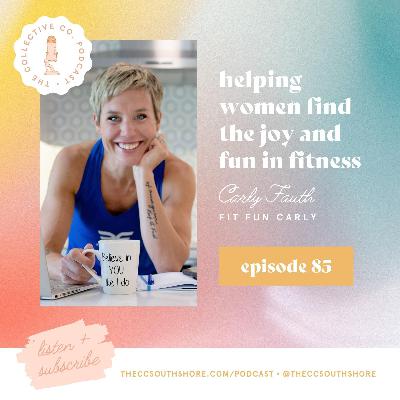 #85: Helping Women Find the Joy and Fun in Fitness