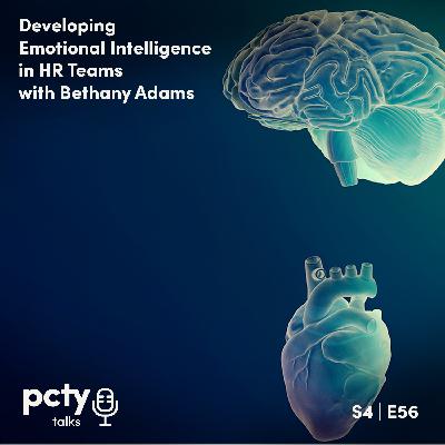 Developing Emotional Intelligence in HR Teams with Bethany Adams