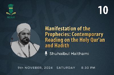 Manifestation of the Prophecies: Contemporary Reading on the Holy Qur'an and Hadīth