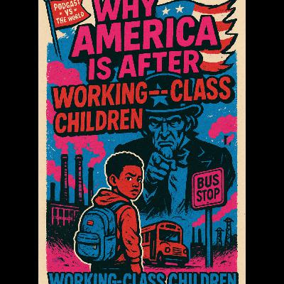 The attack on American Working class families