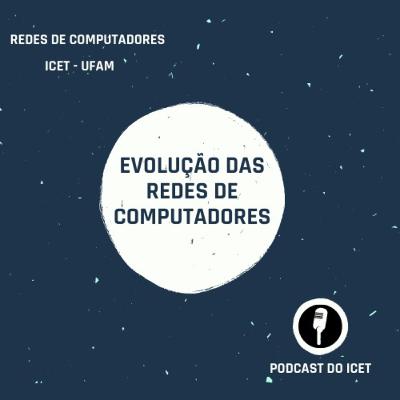 Evolução das Redes de Computadores Evolução das Redes de Computadores