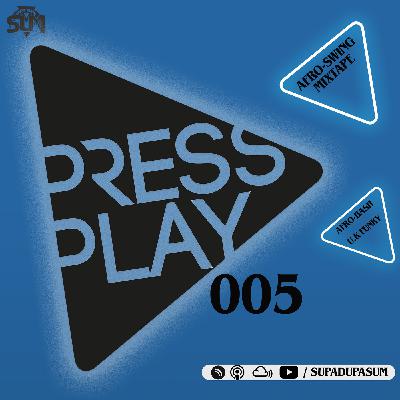 DJ SUM - PRESS PLAY 005