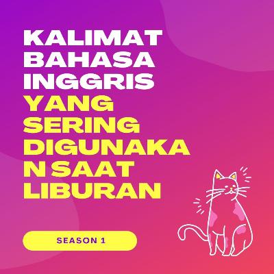 Kalimat bahasa inggris yang sering digunakan saat liburan