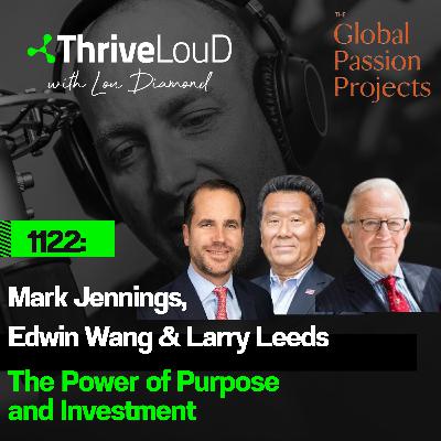 1122: Global Passion Projects #4: The Power of Purpose and Investments