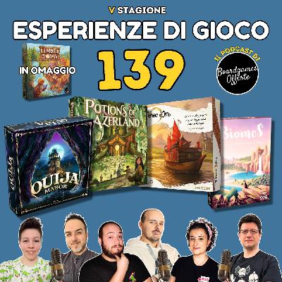 Ep 139 - Potion of Azerland, Ouija Manor, Il Fiume d'oro, Biomos Ep 139 - Potion of Azerland, Ouija Manor, Il Fiume d'oro, Biomos