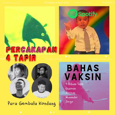 EPS #17 PERCAKAPAN 4 TAPIR - VAKSIN
