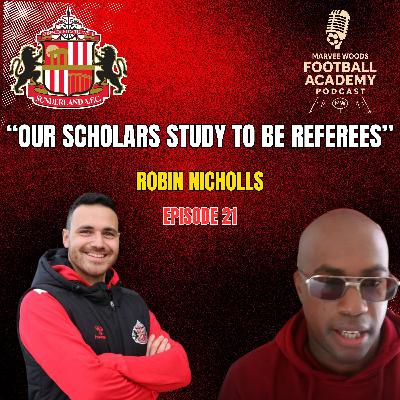 Sunderland AFC Academy Manager - Robin Nicholls ("Our Scholars Study To Be Referees" - Episode 21 snippet") Sunderland AFC Academy Manager - Robin Nicholls ("Our Scholars Study To Be Referees" - Episode 21 snippet")