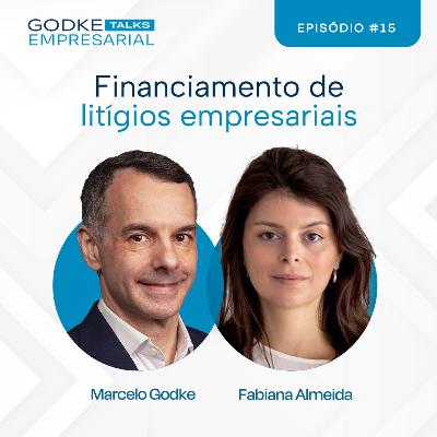 GODKE Talks Empresarial - Financiamento de litígios empresariais | Ep15. Fabiana Almeida