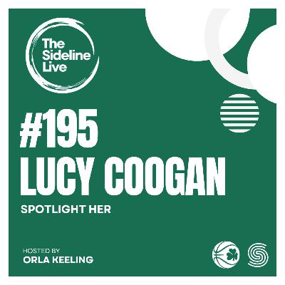 #195 Lucy Coogan // From Kilkenny to New Jersey (Spotlight Her Series)