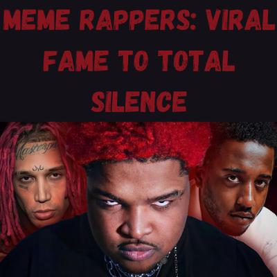 S21 Ep17: Meme Rappers: Viral Fame to Total Silence S21 Ep17: Meme Rappers: Viral Fame to Total Silence
