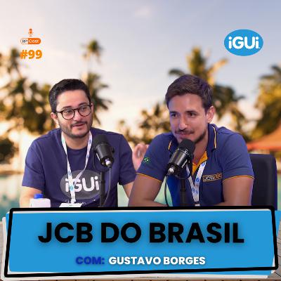JCB DO BRASIL (GUSTAVO BORGES) | RP Cast #99