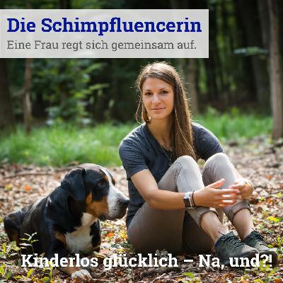 045: Kinderlos glücklich – Na, und?!