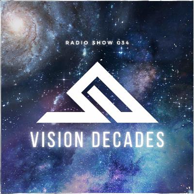 Vision Decades Radio Episode 034 - TORTEKA - Melodic Techno, Progressive House